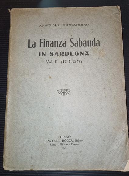 La Finanza Sabauda in Sardegna vol. II (1741-1847) - Anselmo Bernardino - copertina