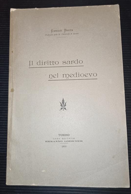 Il diritto sardo nel medioevo - Enrico Besta - copertina