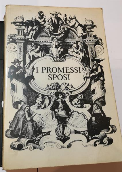 I promessi sposi - Storia milanese del secolo XVII - Alessandro Manzoni - copertina