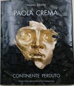 Paola Crema-continente perduto/Lost continent