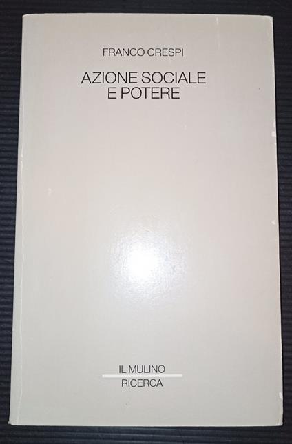 Azione sociale e potere - Franco Crespi - copertina