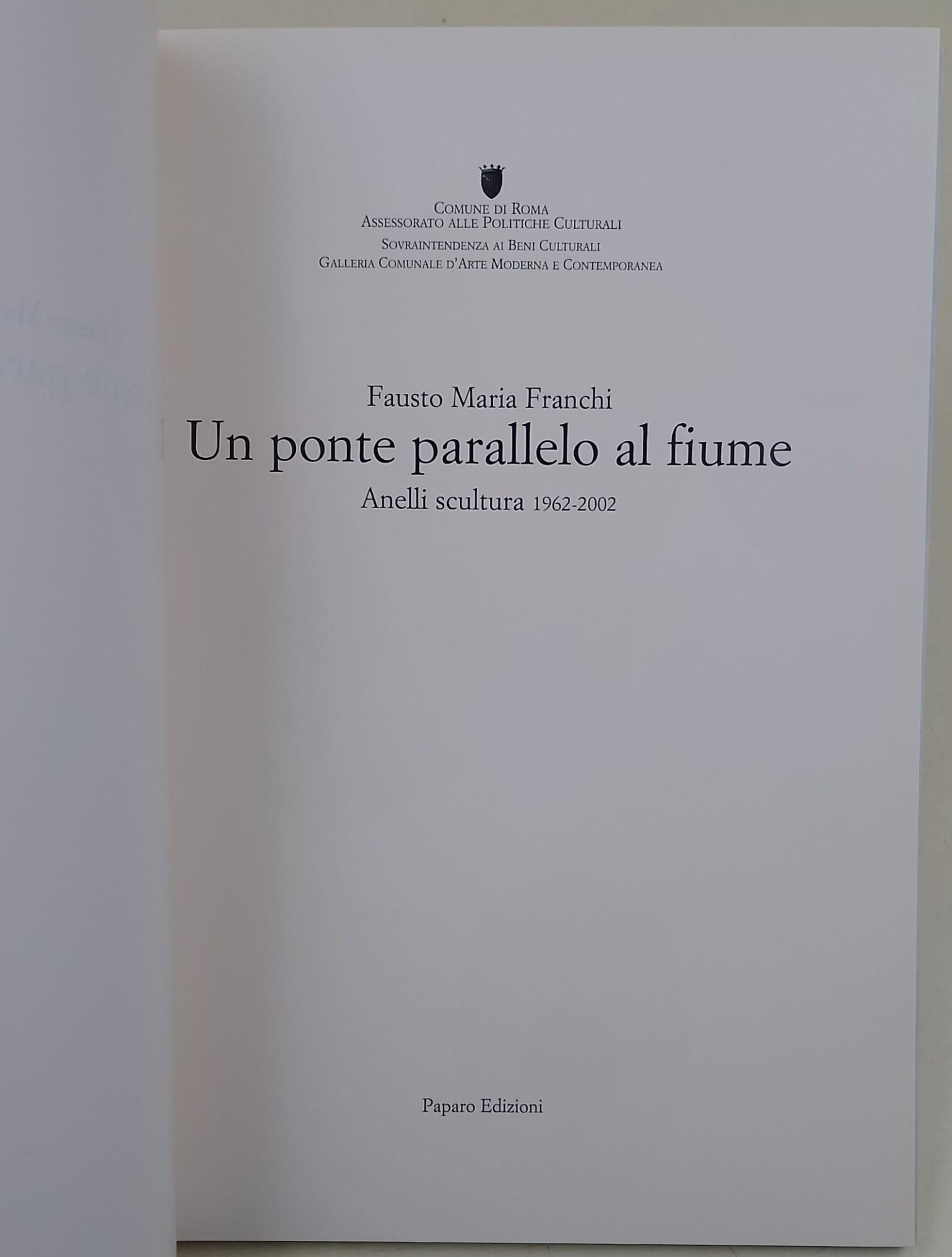 Un ponte parallelo al fiume-anelli scultura 1962-1002