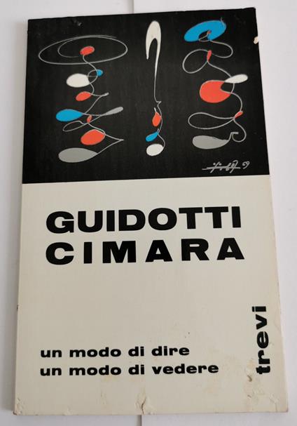 Guidotti Cimarra-Un modo di dire , un modo di vedere - copertina