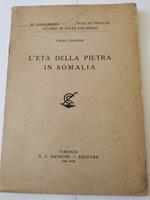 L' età della pietra in Somalia- Risultati di una missione di ricerche paletnologiche nella Somalia italiana(1935)