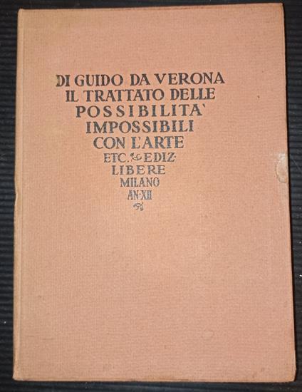 Di Guido da Verona il trattato delle possibilità impossibili con l'arte etc. Vol. II - Guido Da Verona - copertina