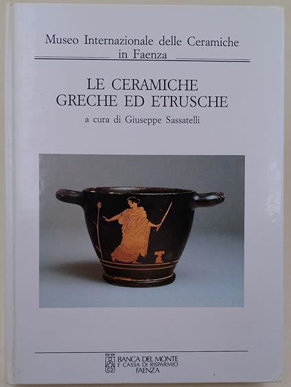 Le ceramiche greche ed etrusche - Giuseppe Sassatelli - copertina