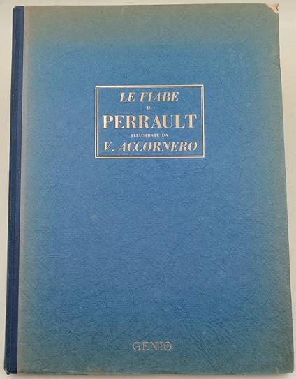 Le fiabe di Perrault illustrate da V. Accornero - copertina