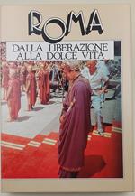 Roma- Dalla liberazione alla dolce vita