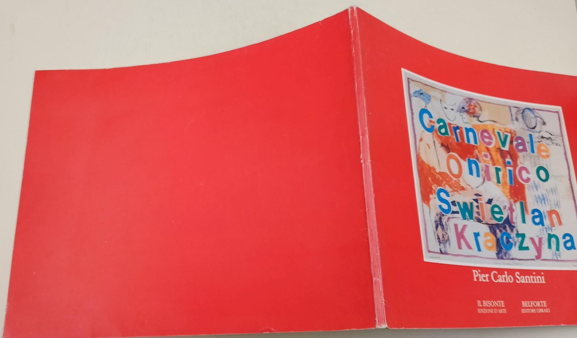 Carnevale onirico Oneiric Carnival- Swietlan Kraczyna