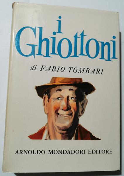I ghiottoni ( vecchi e nuovi ) - Fabio Tombari - copertina
