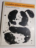 La grafica polacca contemporanea: grafica pura, manifesto, grafica editoriale, grafica giornalistica
