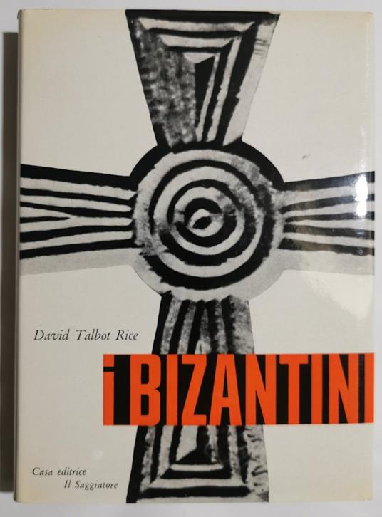 I Bizantini - David Talbot Rice - copertina