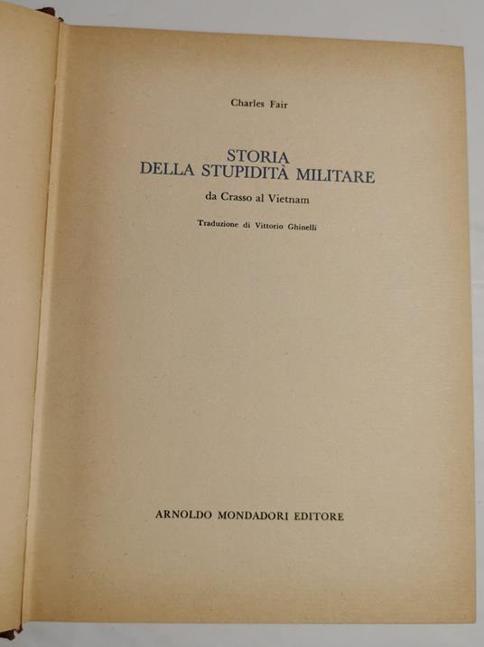 Storia della stupidità militare da Crasso al Vietnam - Charles Fair - copertina