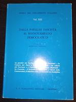 Dalla paralisi fascista al rinnovamento democrativo Vol. XIII Storia del Parlamento Italiano