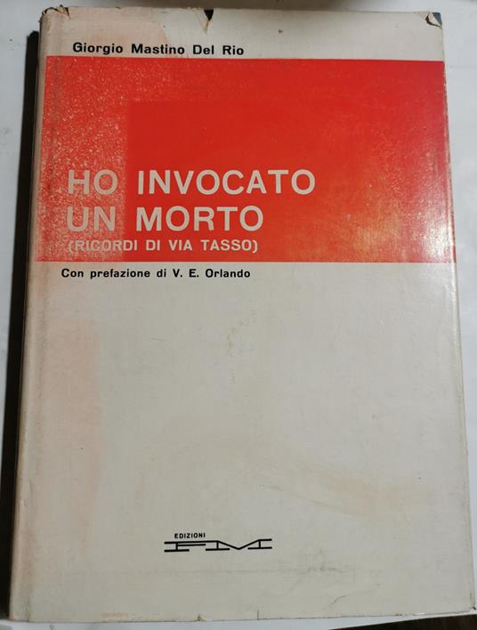 Ho invocato un morto ( ricordi di Via Tasso ) - Giorgio Mastino Del Rio - copertina