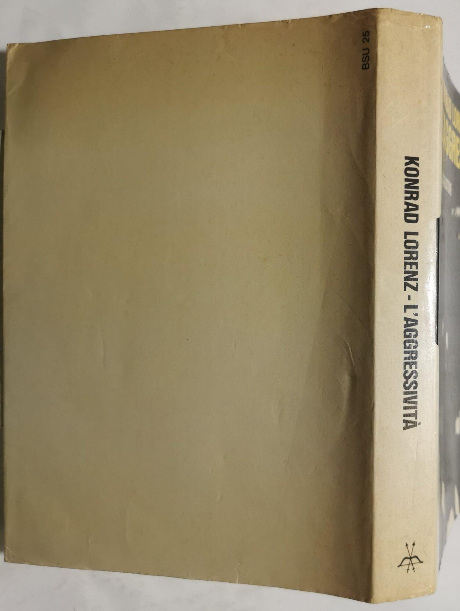 L' aggressività - Un analisi rivoluzionaria degli istinti omicidi negli animali e nell'uomo