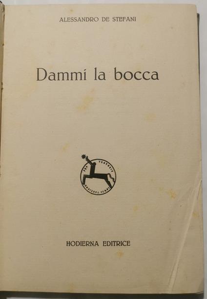 Dammi la bocca - Alessandro De Stefani - copertina