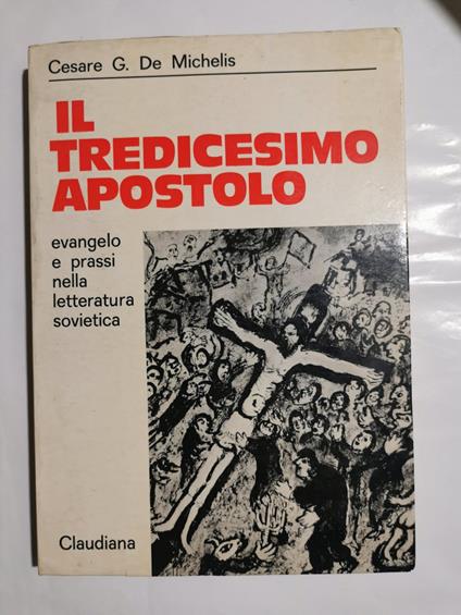 Il tredicesimo apostolo - Evangelo e prassi nella letteratura sovietica - copertina