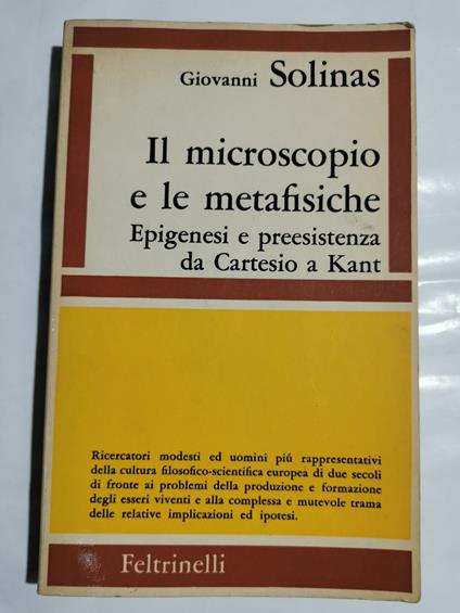 Il microscopio e le metafisiche - Epigenesi e preesistenza da Cartesio a Kant - Giovanni Solinas - copertina