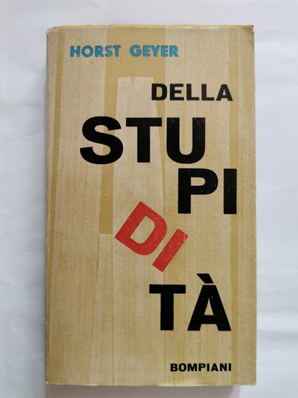 Della stupidità - Cause ed effetti della deficiente attività intellettuale - Horst Geyer - copertina