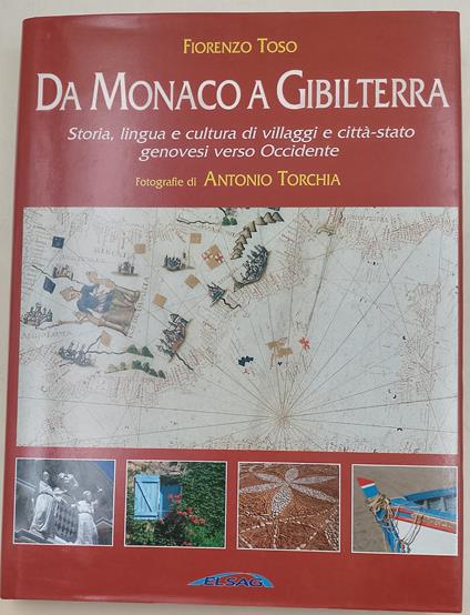 Da Monaco a Gibilterra- Storia, lingua e cultura di villaggi e citta'-stato genovesi verso Occidente - copertina