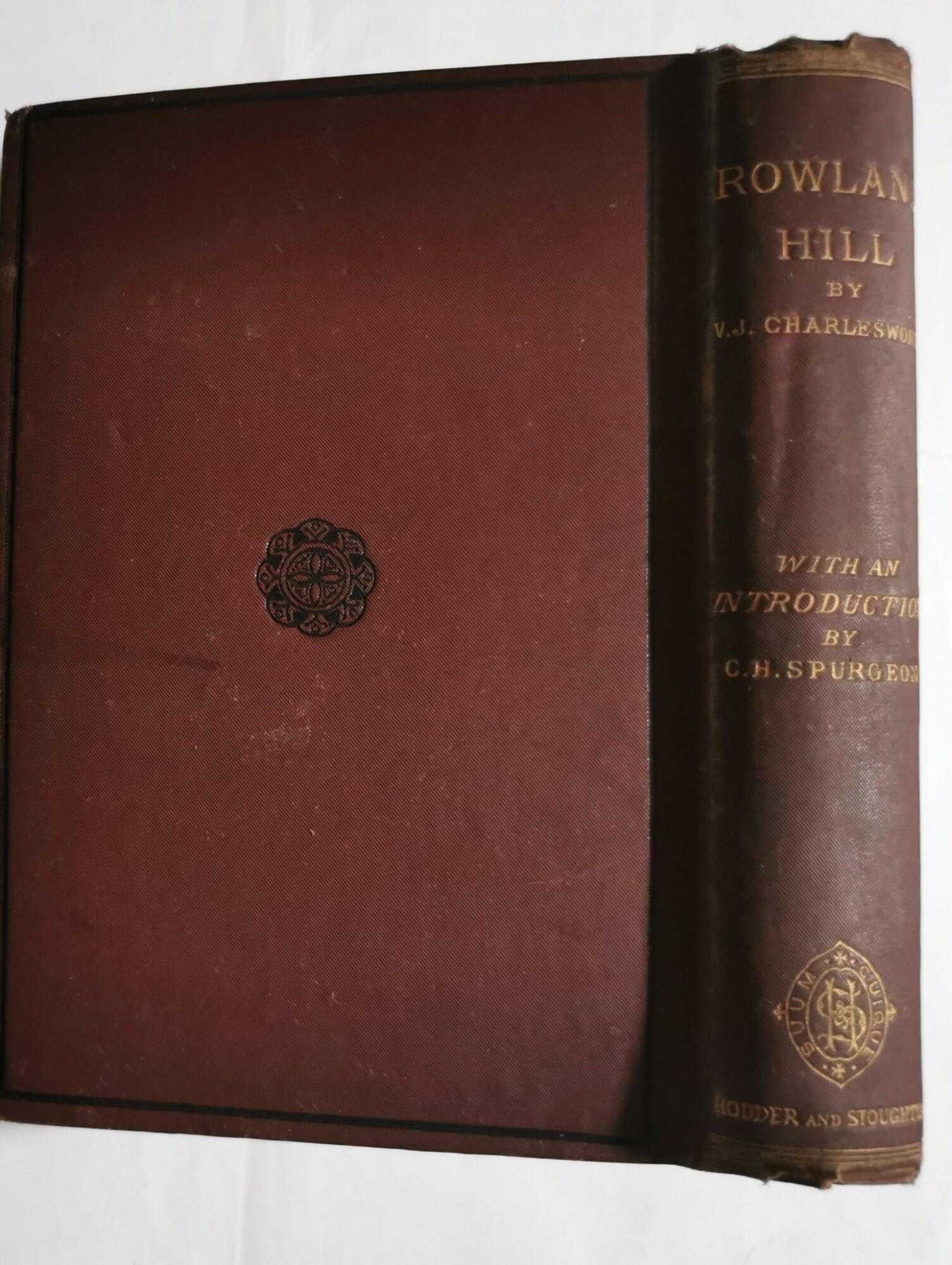 Rowland Hill his life, anecdotes and pulpit sayings