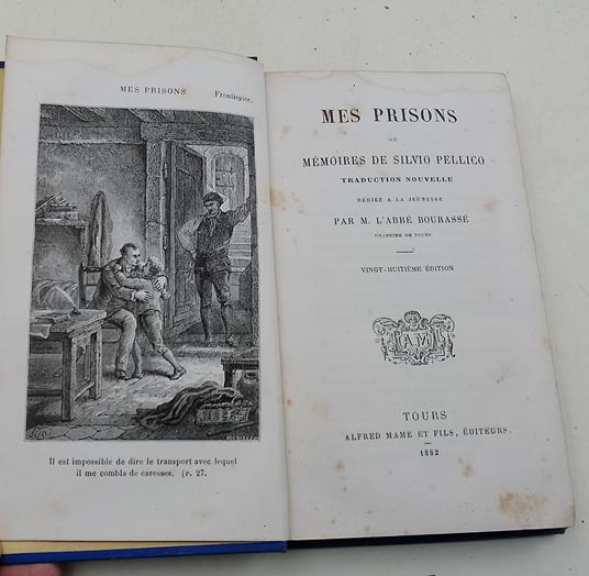 Mes prisons ou memoires de Silvio Pellico traduction nouvelle dediee a la jeunesse par M. L'Abbè Bourasse - Silvio Pellico - copertina