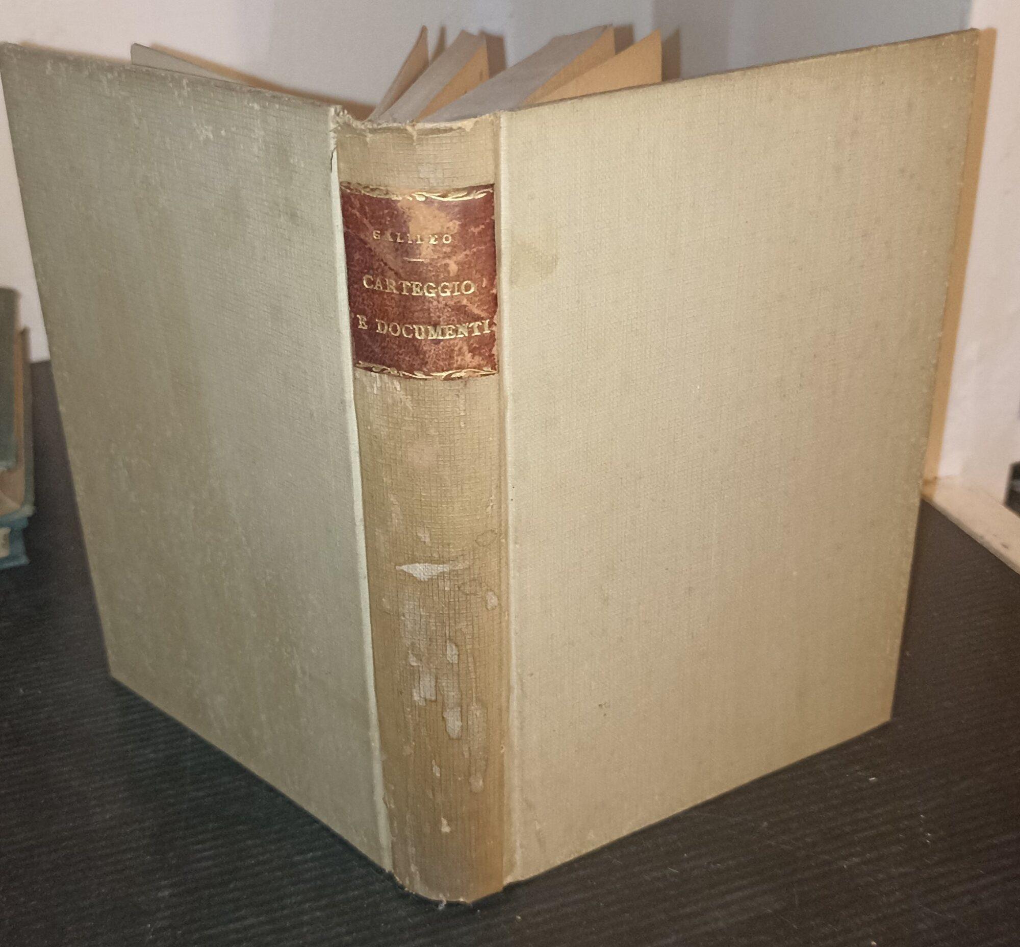 Dal carteggio e dai documenti, pagine di vita di Galileo