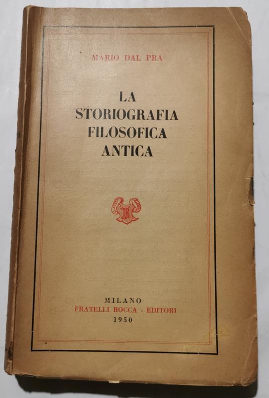 La storiografia filosofica antica - Mario Dal Pra - copertina