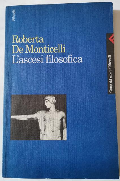 L' ascesi filosofica - Studi sul temperamento platonico - Roberta De Monticelli - copertina