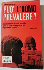 Può l'uomo prevalere?