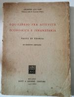 Equilibrio fra attività economica e finanziaria - Saggi di teoria