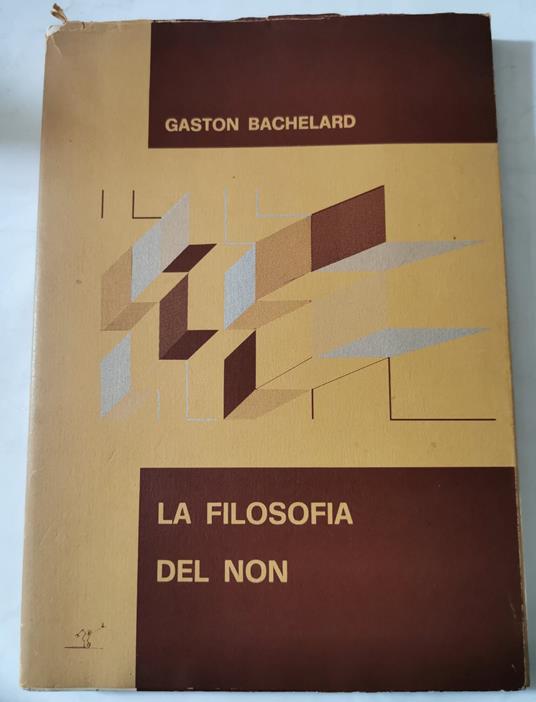 La filosofia del Non - Saggio di una filosofia del nuovo spirito scientifico - Gaston Bachelard - copertina