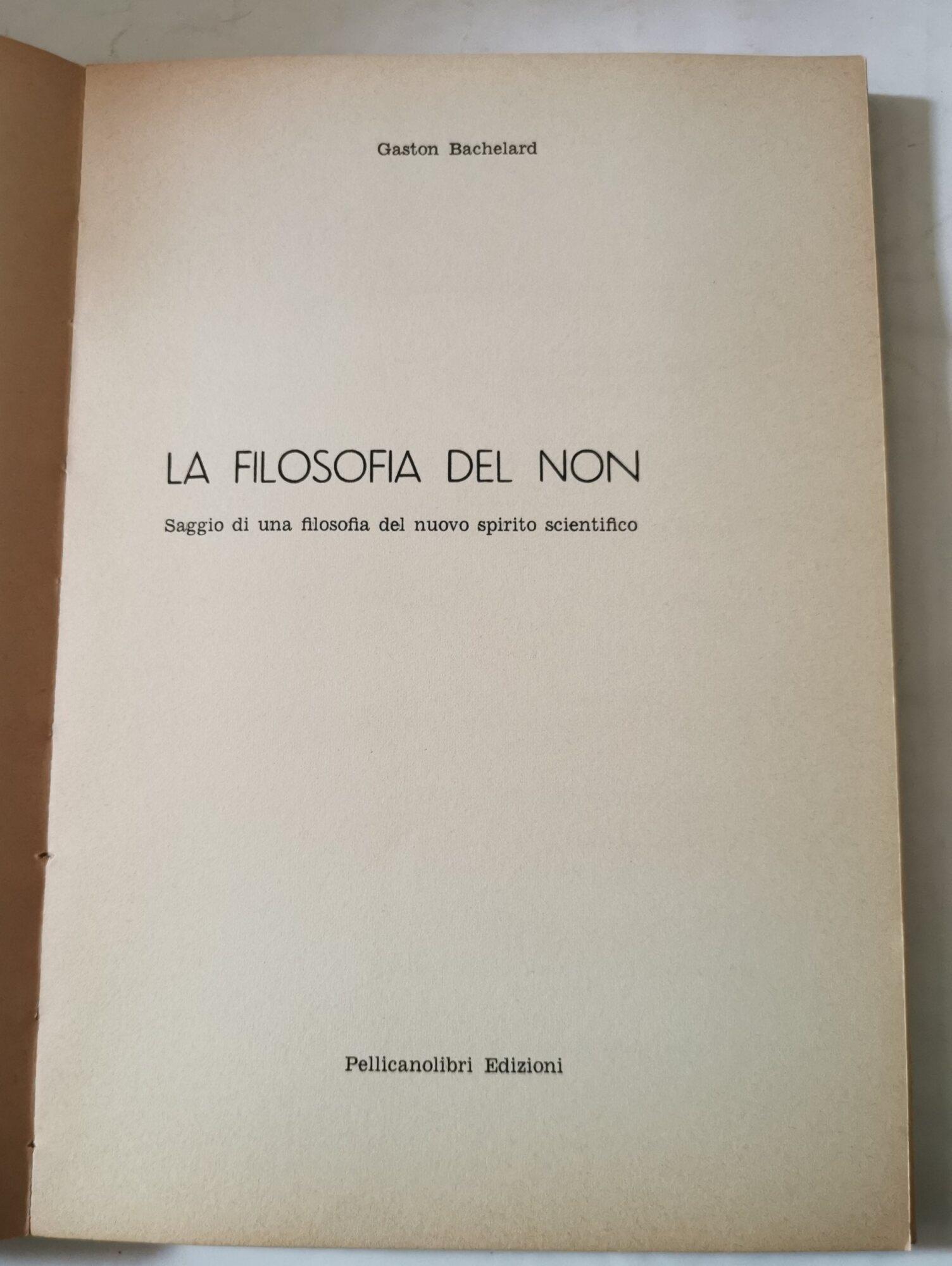 La filosofia del Non - Saggio di una filosofia del nuovo spirito scientifico