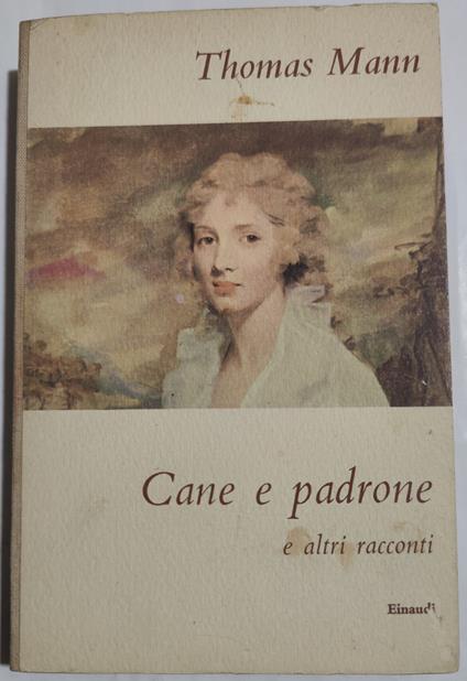 Cane e padrone e altri racconti - Thomas Mann - copertina