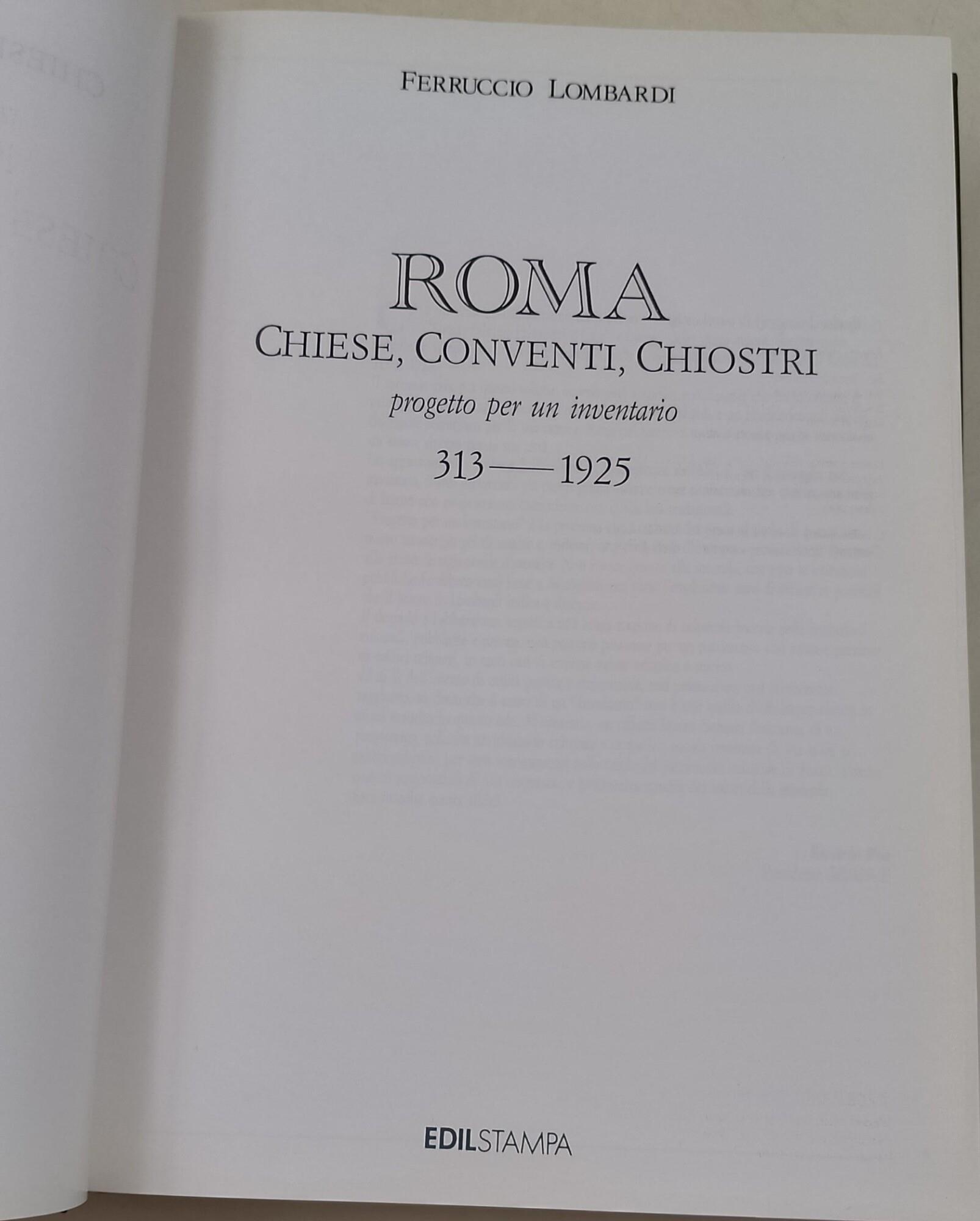 Roma - Palazzi, Palazzetti, case progetto per un inventario 1200-1870/ Roma - Chiese, conventi, chiostri progetto per un inventario- 313-1925- 2 voll