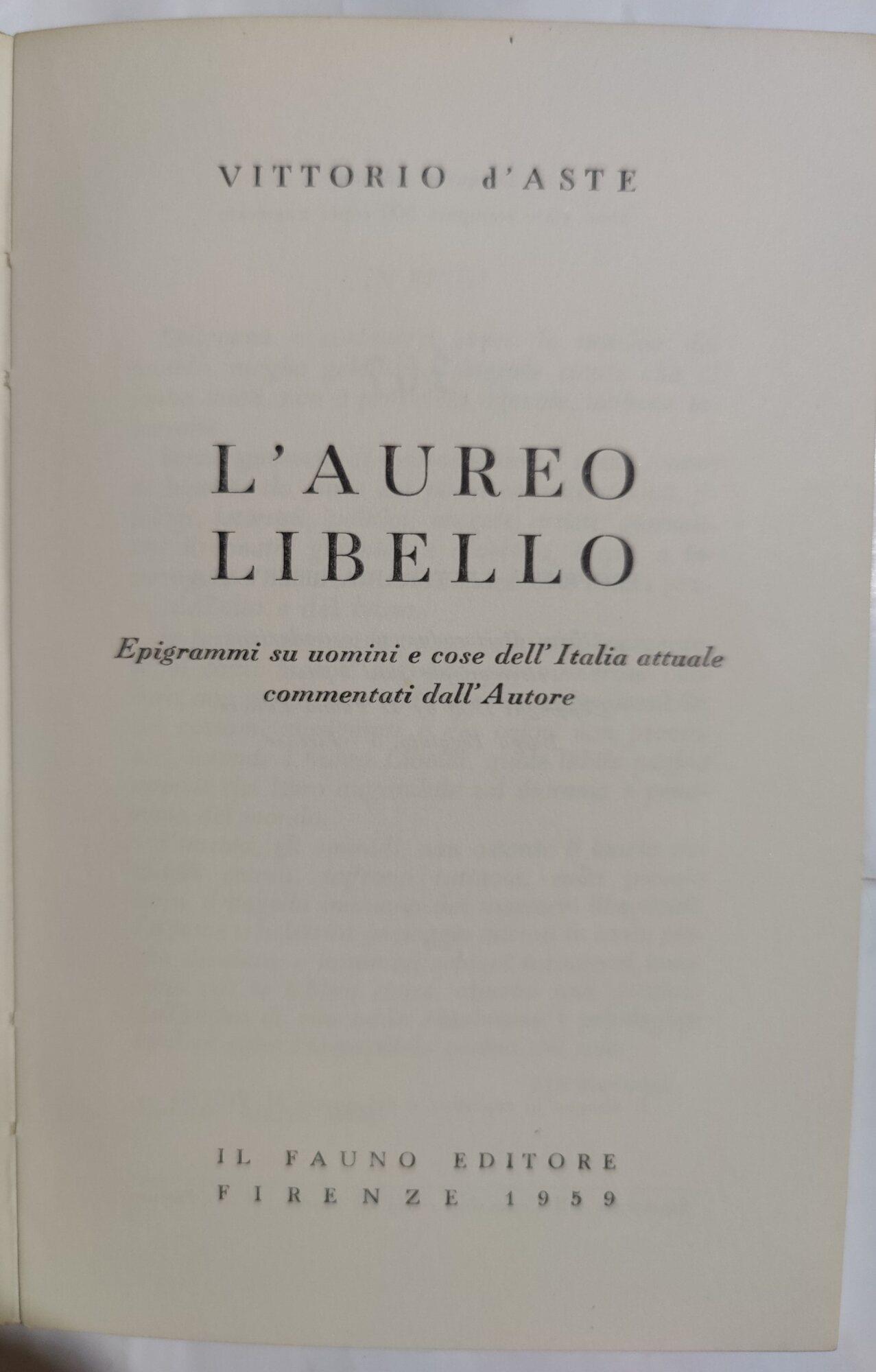 L' aureo libello - Epigrammi su uomini e cose dell'Italia attuale commentati dall'Autore