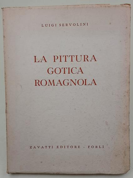 La Pittura gotica romagnola - Luigi Servolini - copertina