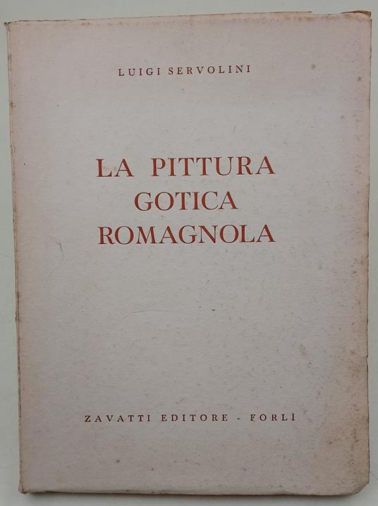 La Pittura gotica romagnola - Luigi Servolini - copertina