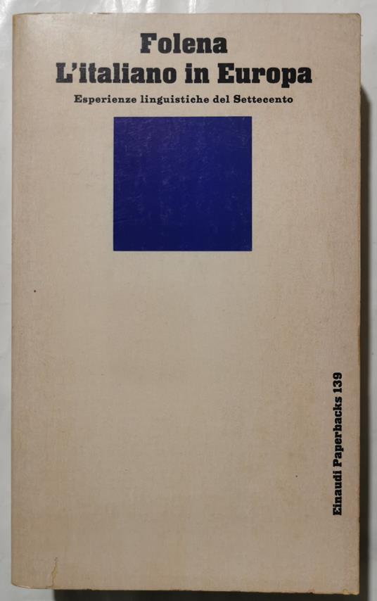 L' italiano in Europa - Esperienze linguistiche del Settecento - Gianfranco Folena - copertina
