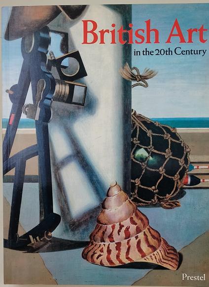 British Art in the 20th Century- The Modern Movement - Susan Compton - copertina