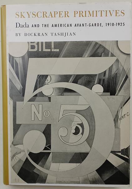 Skyscraper primitives-Dada and the american avant-garde, 1910-1925 - copertina