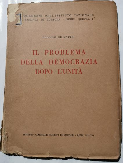 Il problema della democrazia dopo l'unità - Rodolfo De Mattei - copertina
