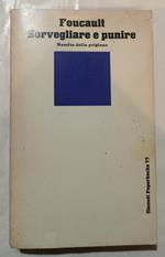 Sorvegliare e punire-nascita della prigione