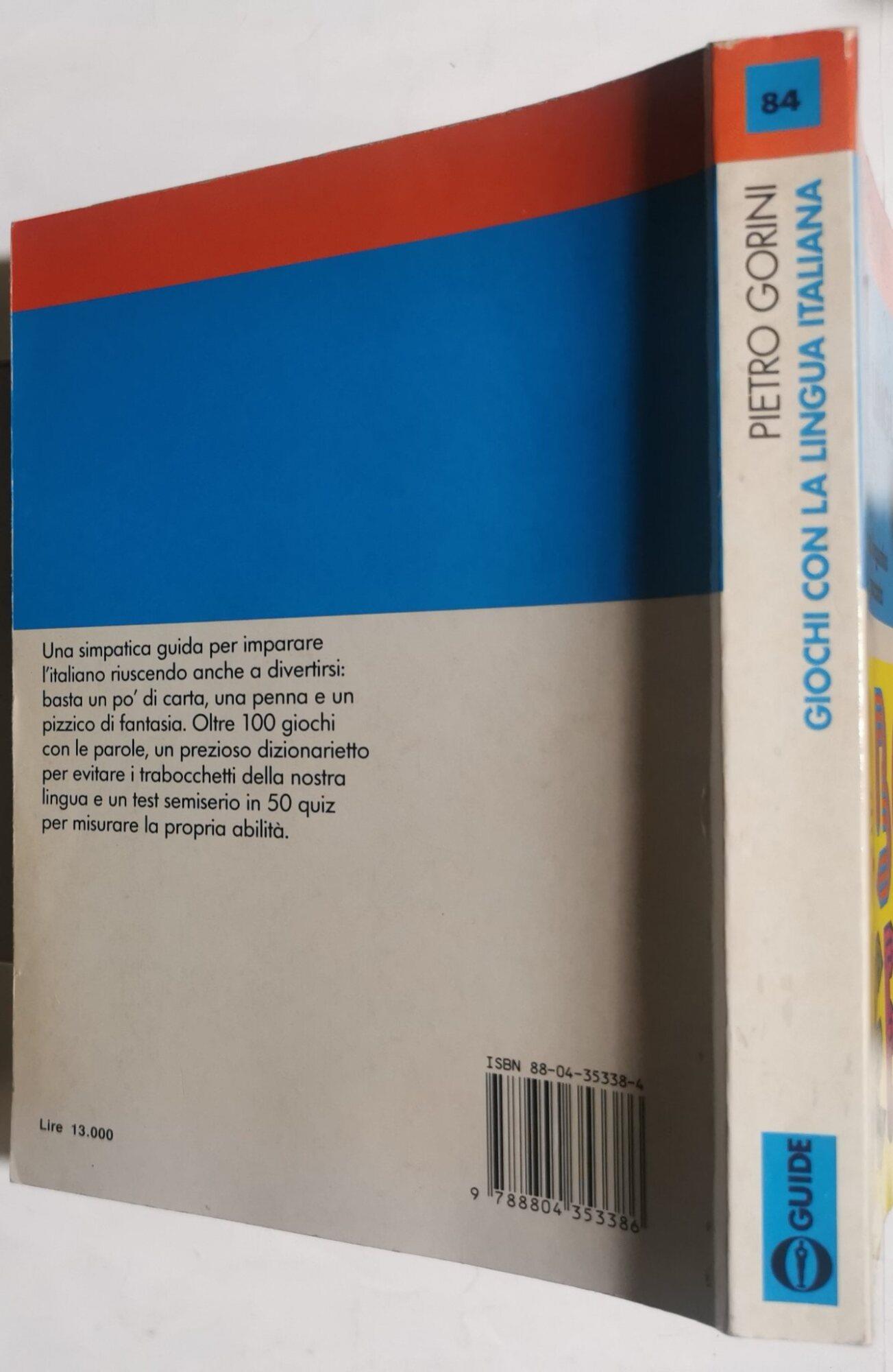 Giochi con la lingua italiana - Un divertente pronto soccorso linguistico per imparare giocando