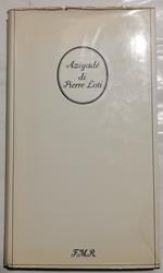 Aziyadé -Estratti di annotazioni e lettere di un tenente della Marina inglese entrato in servizio della Turchia il 10 maggio 1876