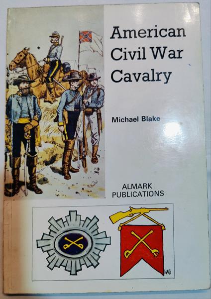 American Civil War Cavalry - Michael Blake - copertina