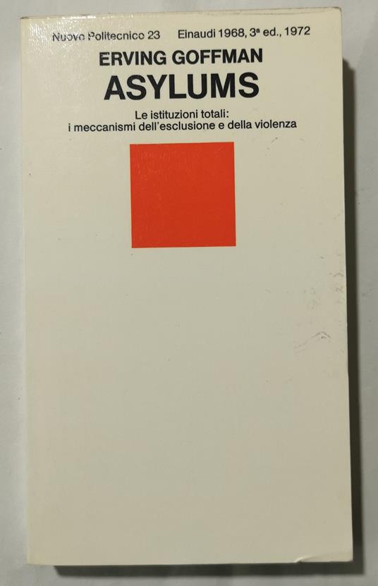 Asylums - Le istituzioni totali: i meccanismi dell'esclusione ed della violenza - Erving Goffman - copertina