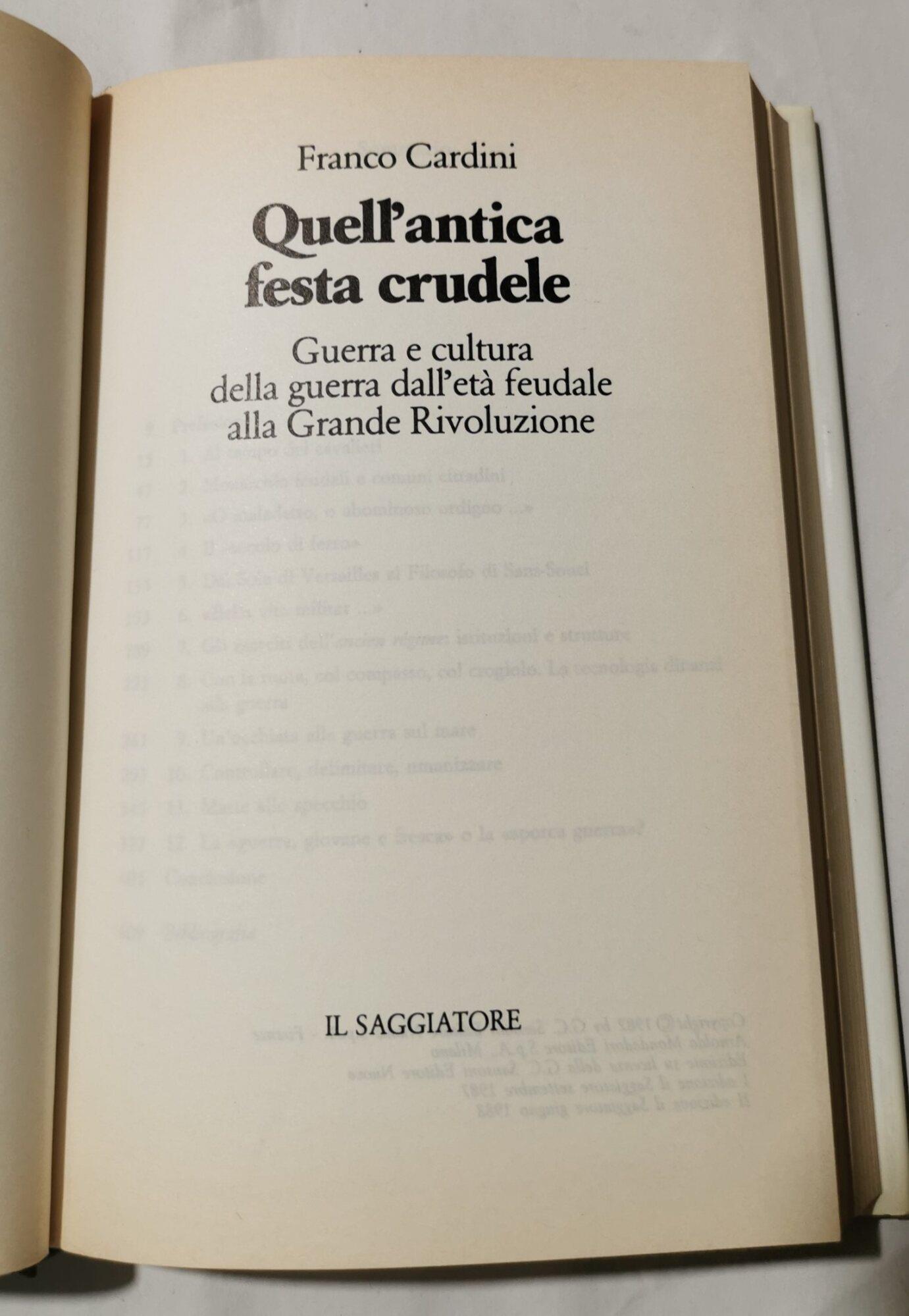 Quell'antica festa crudele - Guerra e cultura della guerra dall'età feudale alla Grande Rivoluzione