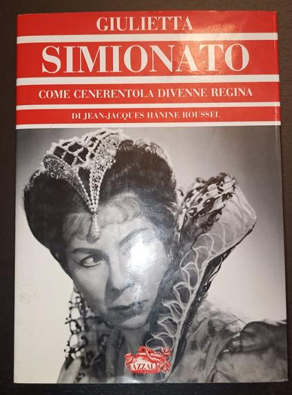 Giulietta Simionato come cenerentola divenne regina - copertina